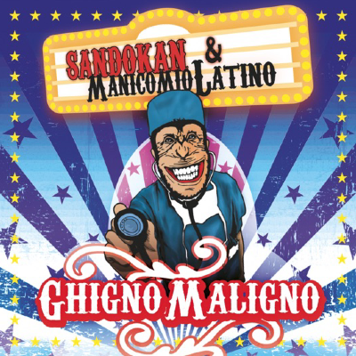 Ghigno Maligno - Sandokan & Manicomio Latino