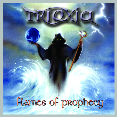Trioxia - Flames of prophecy