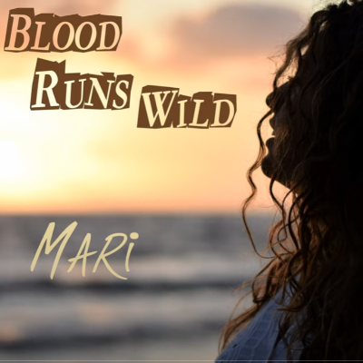 Blood Runs Wild by Mari