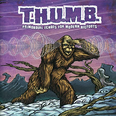T.H.U.M.B. - Primordial Echoes For Modern Records
