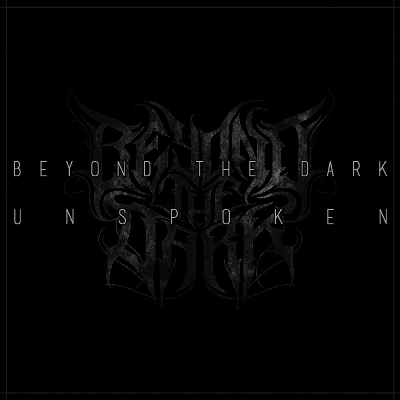 Beyond The Dark - Unspoken EP