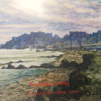 E quando viene sera- Francesco Tello