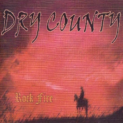 Dry County - Rock Fire