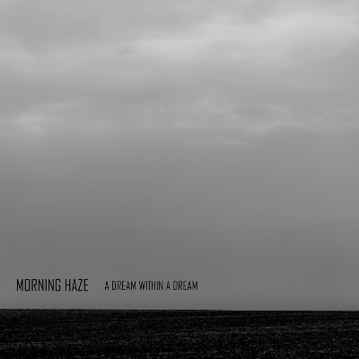 Morning Haze - A Dream Within a Dream
