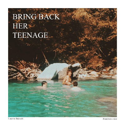 Bring Back Her Teenage