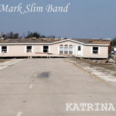 KATRINA - Mark Slim Band