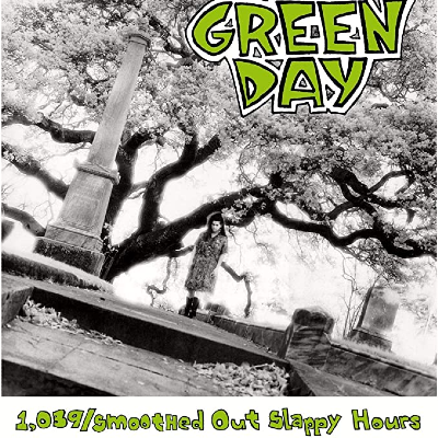 1,039/SMOOTHED OUT SLAPPY HOURS by Green Day