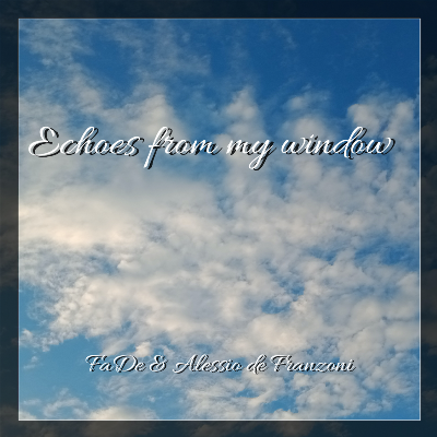 Echoes from my window