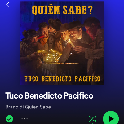 Band ”Quien sabe”- titolo “Tuco Benedicto Pacifico”