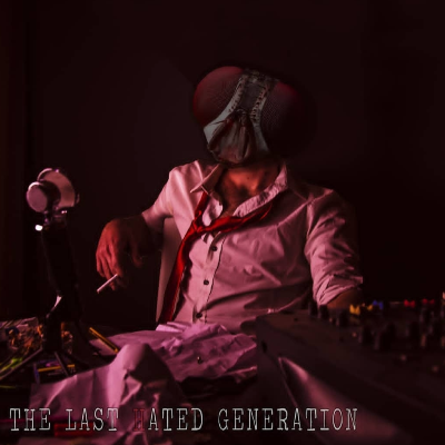 The Last Hated Generation