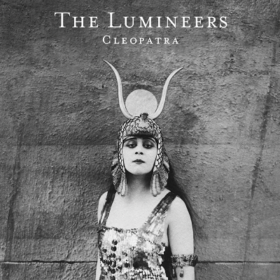 Cleopatra -The Lumineers 