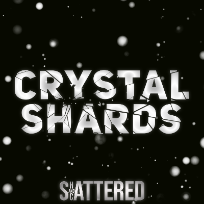 Shattered And Scattered