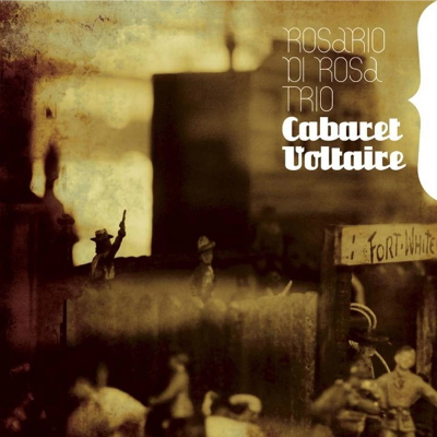 Rosario Di Rosa Trio - Cabaret Voltaire