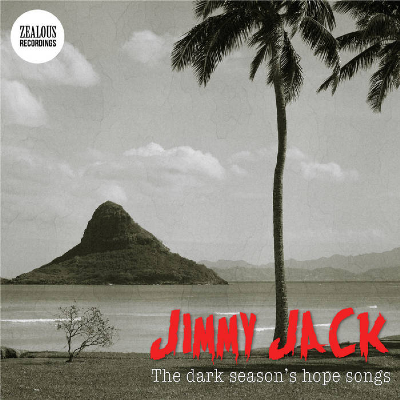 Jimmy Jack - The dark season's hope songs