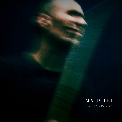 Maidilei "Tutto A Posto"
