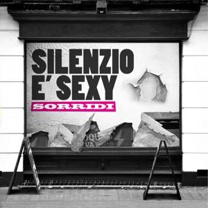 Sorridi - Silenzio E' Sexy