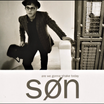 Son - Are we gonna shake today