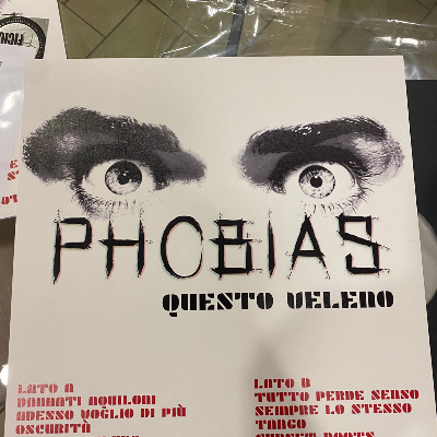 Phobias - Questo Veleno