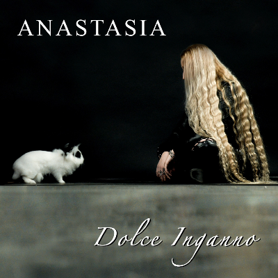 Dolce Inganno - Anastasia