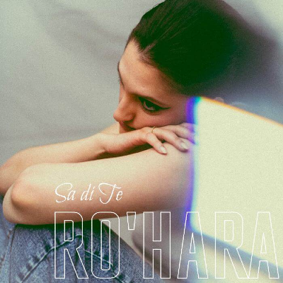 Ro’ Hara – Sa di te