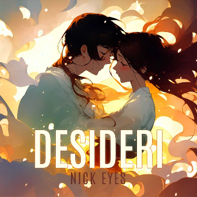 Nick Eyes - Desideri