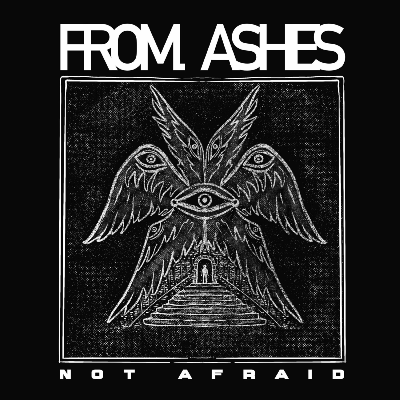 From Ashes - Not Afraid