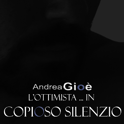 L'Ottimista! (... In Copioso Silenzio) (2019)