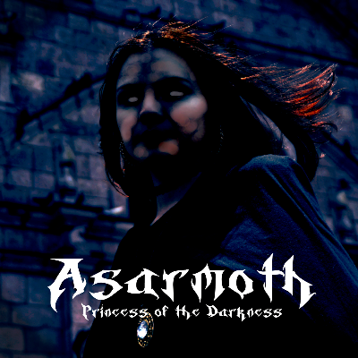 ASARMOTH - "Princess of the Darkness" 