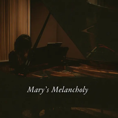 Mary's Melancholy