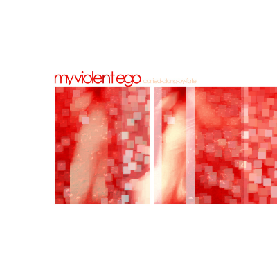 Carried-Along-By-Fate by My Violent Ego