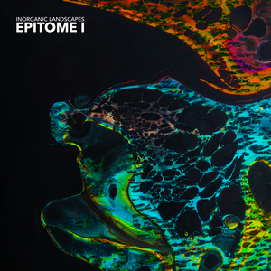 Inorganic Landscapes - Epitome (vol. 1)