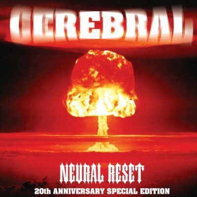 CEREBRAL ~ NEURAL RESET ~ 2001