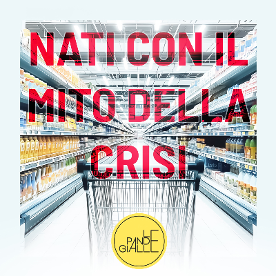 Nati con il mito della crisi