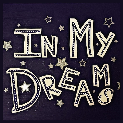 In My Dreams