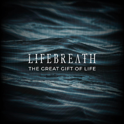 THE GREAT GIFT OF LIFE