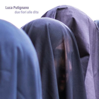 Luca Putignano - Due fiori alle dita