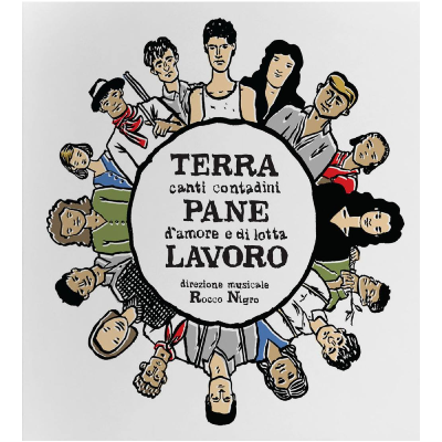 Terra Pane Lavoro. Canti contadini d’amore e di lotta