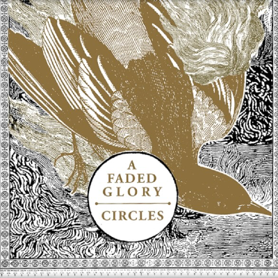 A Faded Glory - Circles