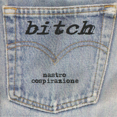 Bitch - Nastro cospirazione