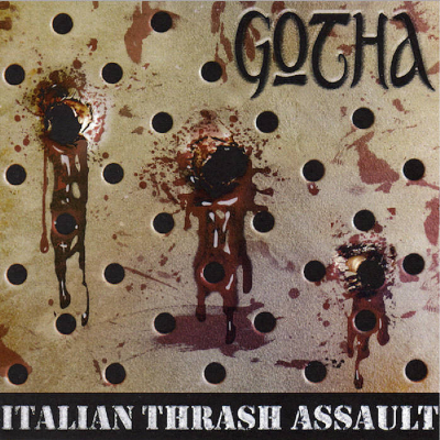 Gotha - Italian Thrash Assault