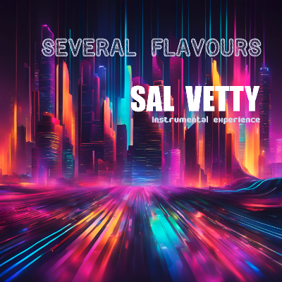 Sal Vetty - Several flavours (2025)