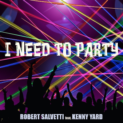 I need to party (featuring Kenny Yard) (2024)