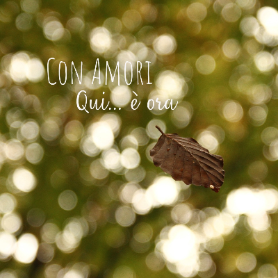 QUI... E' ORA - Con Amori