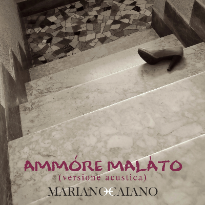 Ammóre Malàto (Versione Acustica) [Singolo] 