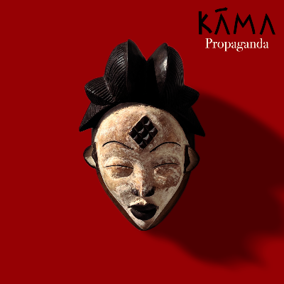 KAMA - Propaganda