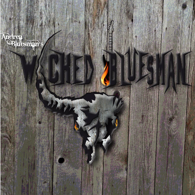Andrea Bluesman's Wicked Bluesman - Wicked Bluesman