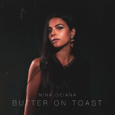 Butter On Toast - Nina Deiana