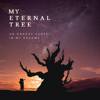 My Eternal Tree - An Orange Sunset In My Dreams