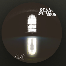 A REASON TO BEGIN - REBIRTH