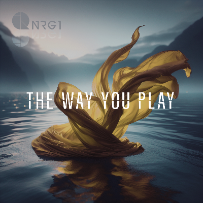 The Way You Play